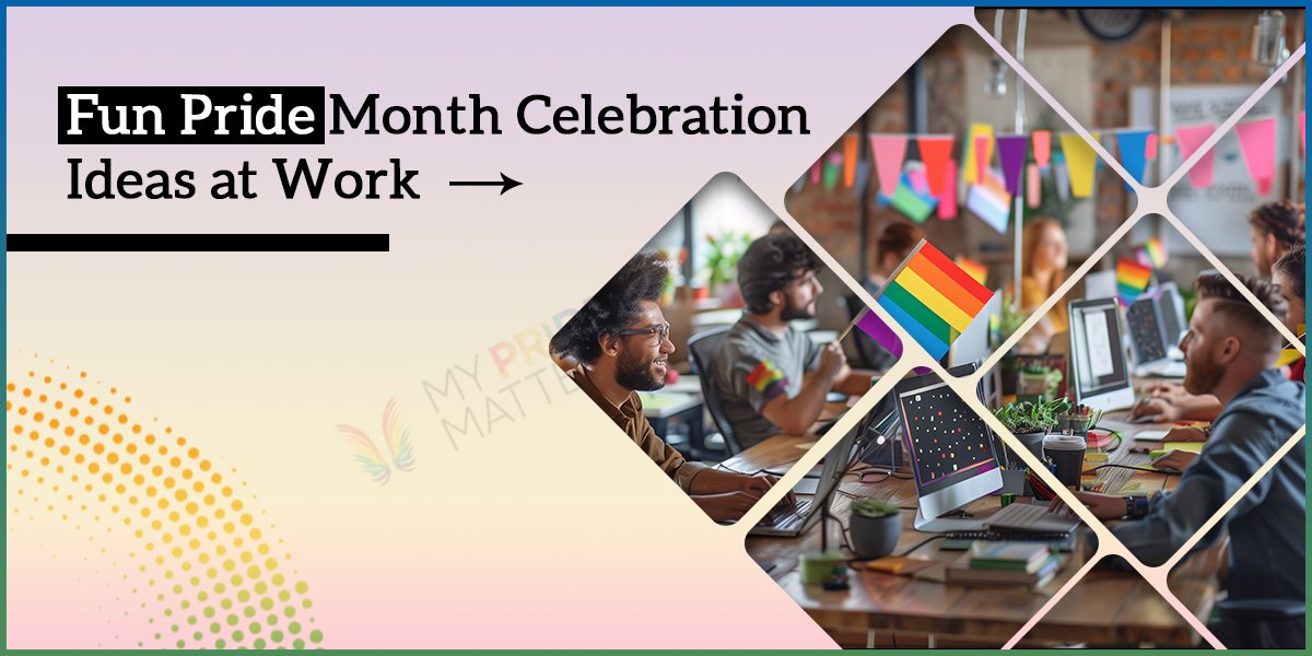 Fun Pride Month Celebration Ideas at Work